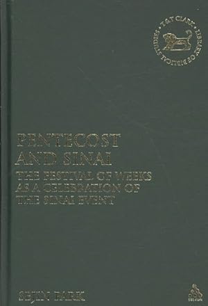 Immagine del venditore per Pentecost and Sinai : The Festival of Weeks As a Celebration of the Sinai Event venduto da GreatBookPricesUK