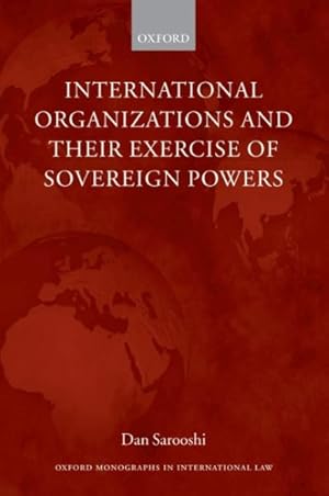 Image du vendeur pour International Organizations and Their Exercise of Sovereign Powers mis en vente par GreatBookPricesUK