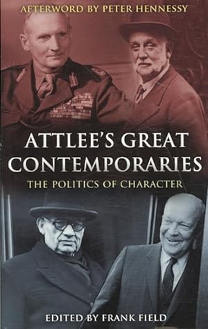 Seller image for Attlee's Great Contemporaries : The Politics of Character for sale by GreatBookPricesUK