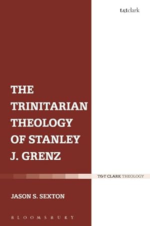 Image du vendeur pour Trinitarian Theology of Stanley J. Grenz mis en vente par GreatBookPricesUK