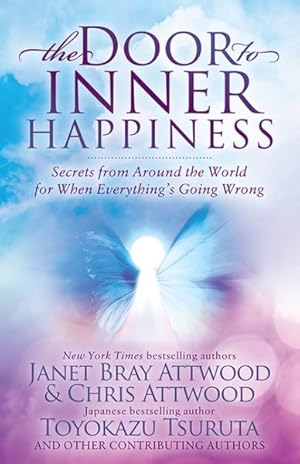 Seller image for Door to Inner Happiness : Secrets from Around the World for When Everythings Going Wrong for sale by GreatBookPricesUK