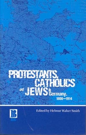 Seller image for Protestants, Catholics and Jews in Germany, 1800-1914 for sale by GreatBookPricesUK