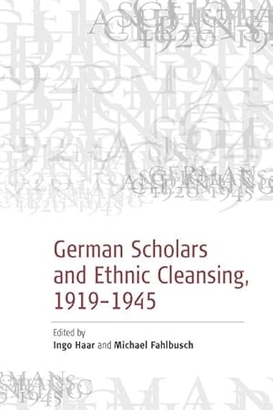 Bild des Verkufers fr German Scholars And Ethnic Cleansing : 1919 - 1945 zum Verkauf von GreatBookPricesUK