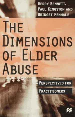 Seller image for Dimensions of Elder Abuse : Perspectives for Practitioners for sale by GreatBookPricesUK