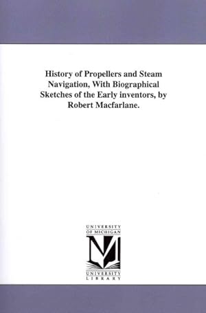 Seller image for History of Propellers and Steam Navigation, With Biographical Sketches of the Early Inventors for sale by GreatBookPricesUK