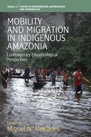 Immagine del venditore per Mobility and Migration in Indigenous Amazonia : Contemporary Ethnoecological Perspectives venduto da GreatBookPricesUK