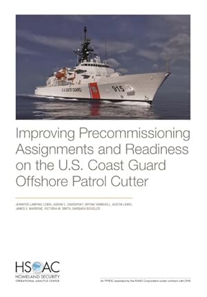 Image du vendeur pour Improving Precommissioning Assignments and Readiness on the U.s. Coast Guard Offshore Patrol Cutter mis en vente par GreatBookPricesUK