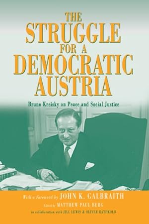 Seller image for Struggle for a Democratic Austria : Bruno Kreisky on Peace and Social Justice for sale by GreatBookPricesUK