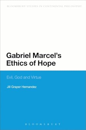 Seller image for Gabriel Marcel's Ethics of Hope : Evil, God and Virtue for sale by GreatBookPricesUK