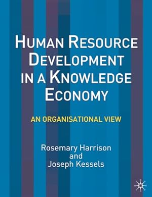 Image du vendeur pour Human Resource Development in a Knowledge Economy : An Organisational View mis en vente par GreatBookPricesUK