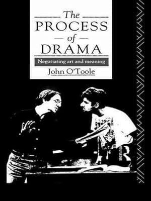 Image du vendeur pour Process of Drama : Negotiating Art and Meaning mis en vente par GreatBookPricesUK