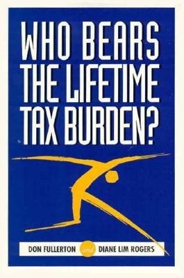 Seller image for Who Bears the Lifetime Tax Burden? for sale by GreatBookPricesUK