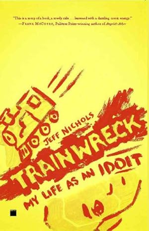 Imagen del vendedor de Trainwreck : My Life As an Idoit a la venta por GreatBookPricesUK