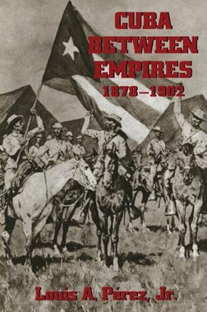 Immagine del venditore per Cuba Between Empires 1878-1902 venduto da GreatBookPricesUK