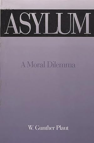 Seller image for Asylum : A Moral Dilemma for sale by GreatBookPricesUK