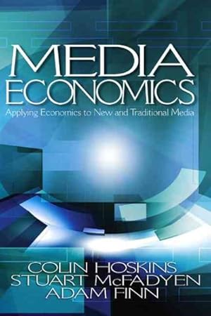 Immagine del venditore per Media Economics : Applying Economics to New and Traditional Media venduto da GreatBookPricesUK