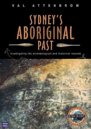 Seller image for Sydney's Aboriginal Past : Investigating the Archaeological and Historical Records for sale by GreatBookPricesUK