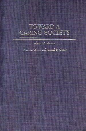 Seller image for Toward a Caring Society : Ideas into Action for sale by GreatBookPricesUK