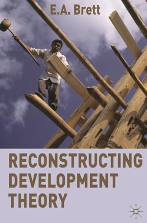 Seller image for Reconstructing Development Theory : International Inequality, Institutional Reform and Social Emancipation for sale by GreatBookPricesUK