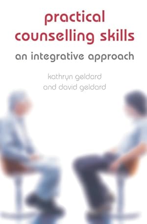 Seller image for Practical Counselling Skills : An Integrative Approach for sale by GreatBookPricesUK