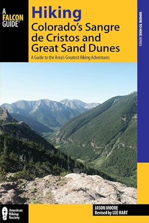 Imagen del vendedor de Falcon Guide Hiking Colorado's Sangre de Cristo and Great Sand Dunes : A Guide to the Area's Greatest Hiking Adventures a la venta por GreatBookPricesUK