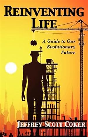 Immagine del venditore per Reinventing Life: A Guide to Our Evolutionary Future venduto da GreatBookPricesUK