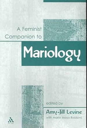 Imagen del vendedor de Feminist Companion to Mariology a la venta por GreatBookPricesUK