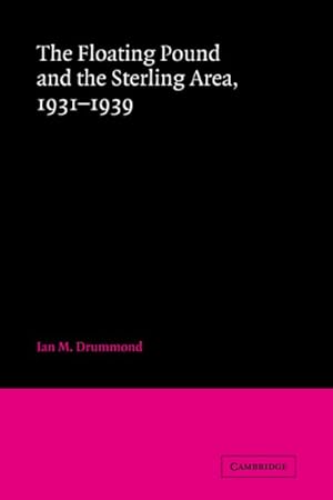 Seller image for Floating Pound and the Sterling Area : 1931-1939 for sale by GreatBookPricesUK