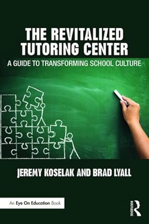 Imagen del vendedor de Revitalized Tutoring Center : A Guide to Transforming School Culture a la venta por GreatBookPricesUK