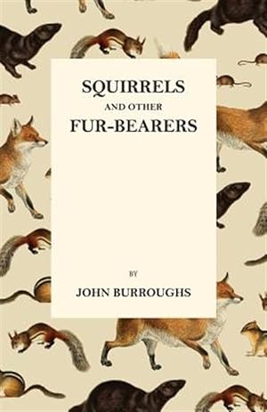 Imagen del vendedor de Squirrels and Other Fur-bearers a la venta por GreatBookPricesUK
