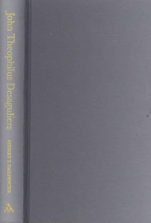 Image du vendeur pour John Theophilus Desaguliers : A Natural Philosopher, Engineer and Freemason in Newtonian England mis en vente par GreatBookPricesUK