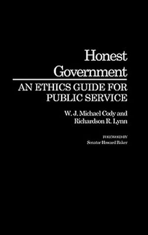 Image du vendeur pour Honest Government : An Ethics Guide for Public Service mis en vente par GreatBookPricesUK