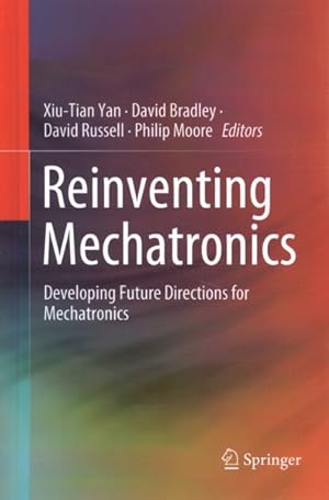 Immagine del venditore per Reinventing Mechatronics : Developing Future Directions for Mechatronics venduto da GreatBookPricesUK