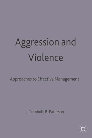 Imagen del vendedor de Aggression and Violence : Approaches to Effective Management a la venta por GreatBookPricesUK