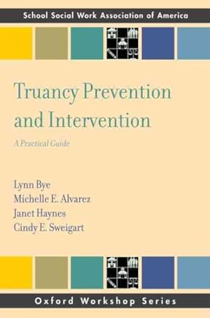 Image du vendeur pour Truancy Prevention and Intervention : A Practical Guide mis en vente par GreatBookPricesUK