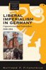 Image du vendeur pour Liberal Imperialism in Germany : Expansionism and Nationalism, 1848-1884 mis en vente par GreatBookPricesUK
