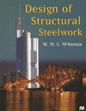 Imagen del vendedor de Design of Structural Steelwork to Bs 5950 and C-Ec3 a la venta por GreatBookPricesUK