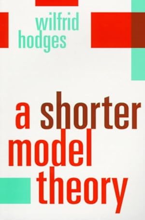 Image du vendeur pour Shorter Model Theory mis en vente par GreatBookPricesUK