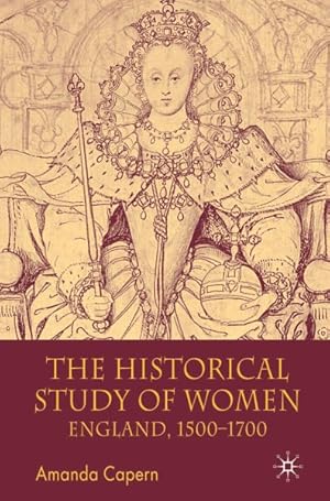 Seller image for Historical Study of Women : England 1500-1700 for sale by GreatBookPricesUK
