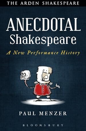 Image du vendeur pour Anecdotal Shakespeare : A New Performance History mis en vente par GreatBookPricesUK