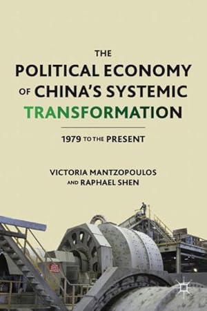 Immagine del venditore per Political Economy of China's Systemic Transformation : 1979 to the Present venduto da GreatBookPricesUK