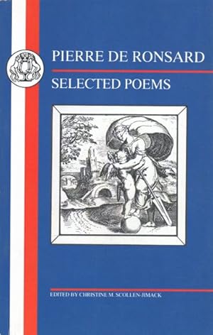 Image du vendeur pour Pierre De Ronsard : Selected Poems mis en vente par GreatBookPricesUK