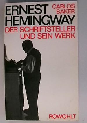 Ernest Hemingway - Der Schriftsteller und sein Werk