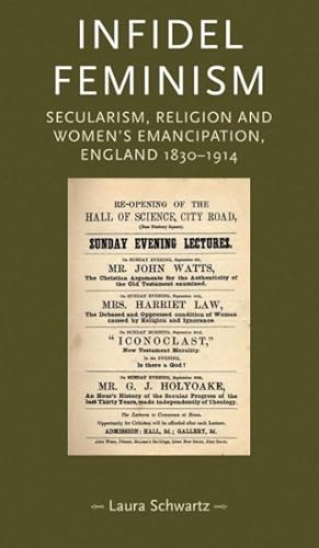 Seller image for Infidel Feminism : Secularism, Religion and Women's Emancipation, England 1830-1914 for sale by GreatBookPricesUK