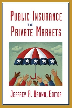 Seller image for Public Insurance and Private Markets for sale by GreatBookPricesUK