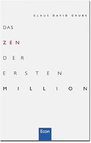 Das Zen der ersten Million Claus David Grube