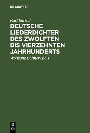 Imagen del vendedor de Deutsche Liederdichter Des Zw lften Bis Vierzehnten Jahrhunderts : Eine Auswahl -Language: german a la venta por GreatBookPricesUK