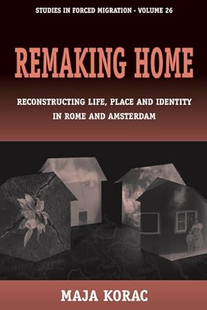 Seller image for Remaking Home : Reconstructing Life, Place and Identity in Rome and Amsterdam for sale by GreatBookPricesUK