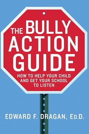 Seller image for Bully Action Guide : How to Help Your Child and Get Your School to Listen for sale by GreatBookPricesUK