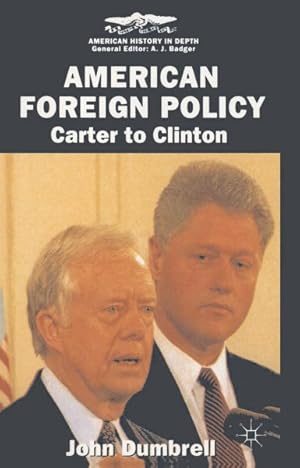 Immagine del venditore per American Foreign Policy : Carter to Clinton venduto da GreatBookPricesUK